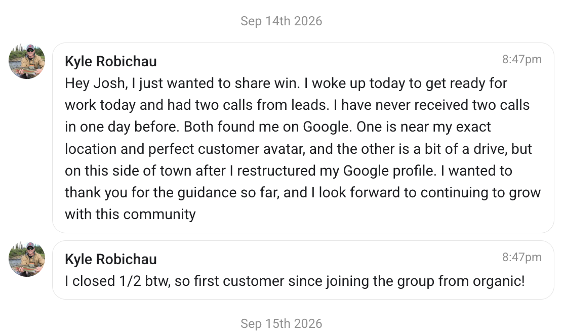 Message from Kyle Robichau sharing that he received two calls from Google leads in one day and closed his first customer since joining the group